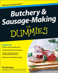 Title: Butchery and Sausage-Making For Dummies, Author: Tia Harrison