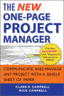 The New One-Page Project Manager: Communicate and Manage Any Project With A Single Sheet of Paper