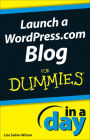 Launch a WordPress.com Blog In A Day For Dummies