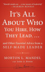 Alternative view 1 of It's All About Who You Hire, How They Lead...and Other Essential Advice from a Self-Made Leader