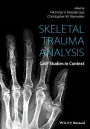 Skeletal Trauma Analysis: Case Studies in Context / Edition 1