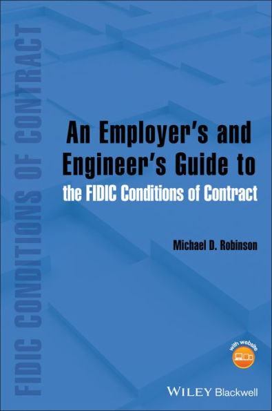 An Employer's and Engineer's Guide to the FIDIC Conditions of Contract