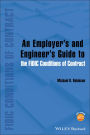 An Employer's and Engineer's Guide to the FIDIC Conditions of Contract