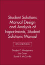 Student Solutions Manual Design and Analysis of Experiments, 8e Student Solutions Manual / Edition 8