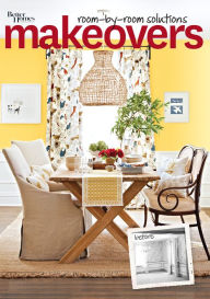 Makeovers: Room by Room Solutions (Better Homes and Gardens)
