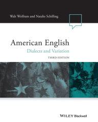 Title: American English: Dialects and Variation / Edition 3, Author: Walt Wolfram