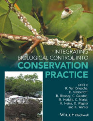 Title: Integrating Biological Control into Conservation Practice / Edition 1, Author: Roy van Driesche