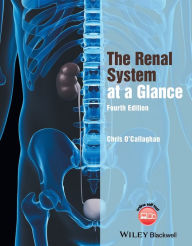 Title: The Renal System at a Glance / Edition 4, Author: Christopher O'Callaghan