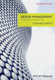 Title: Design Management for Architects / Edition 2, Author: Stephen Emmitt
