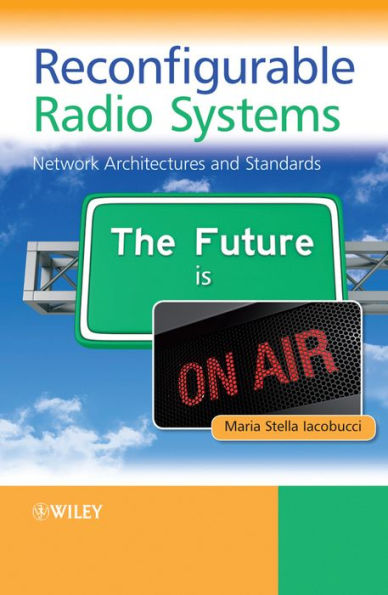 Reconfigurable Radio Systems: Network Architectures and Standards