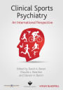 Clinical Sports Psychiatry: An International Perspective