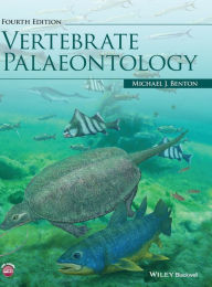 Title: Vertebrate Palaeontology / Edition 4, Author: Michael J. Benton