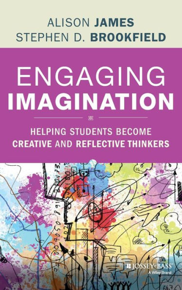 Engaging Imagination: Helping Students Become Creative and Reflective Thinkers / Edition 1