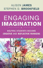 Engaging Imagination: Helping Students Become Creative and Reflective Thinkers / Edition 1