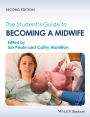 The Student's Guide to Becoming a Midwife / Edition 2