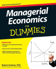 Title: Managerial Economics For Dummies, Author: Robert Graham