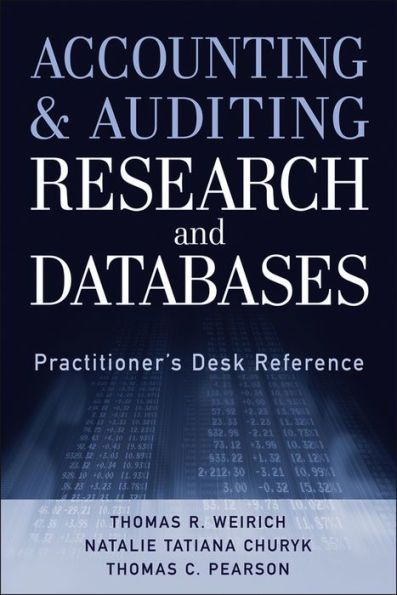 Accounting and Auditing Research and Databases: Practitioner's Desk Reference
