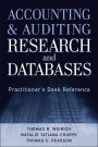 Accounting and Auditing Research and Databases: Practitioner's Desk Reference