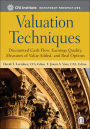 Valuation Techniques: Discounted Cash Flow, Earnings Quality, Measures of Value Added, and Real Options