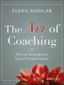 The Art of Coaching: Effective Strategies for School Transformation