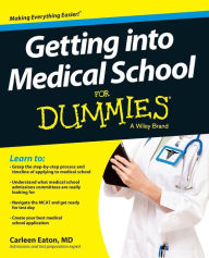 Title: Getting into Medical School For Dummies, Author: Carleen Eaton