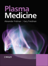 Title: Plasma Medicine, Author: Alexander Fridman