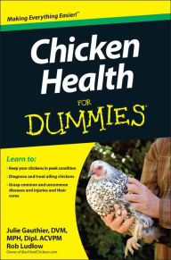 Title: Chicken Health For Dummies, Author: Julie Gauthier