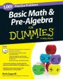 Basic Math & Pre-Algebra: 1,001 Practice Problems For Dummies (+ Free Online Practice)