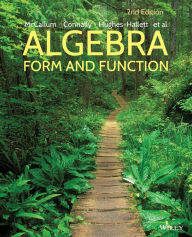 Title: Algebra: Form and Function / Edition 2, Author: William G. McCallum