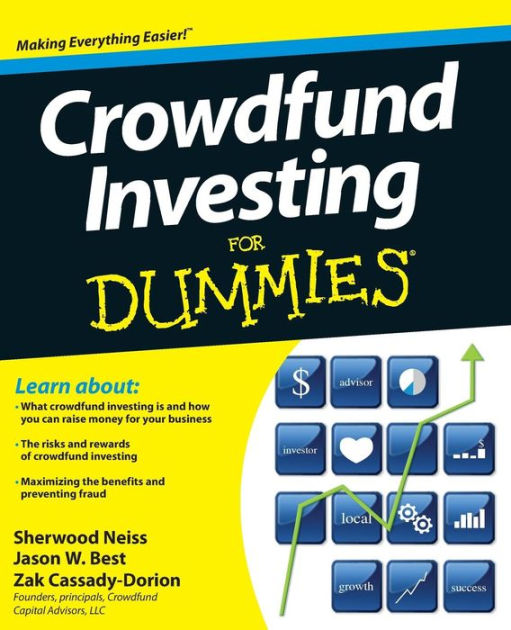 Crowdfund Investing For Dummies by Sherwood Neiss, Jason W. Best, Zak