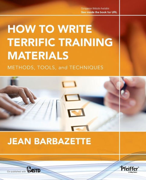 How to Write Terrific Training Materials: Methods, Tools, and Techniques / Edition 1