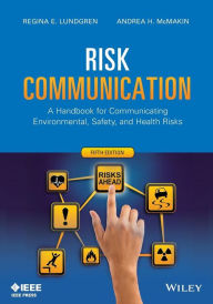 Risk Communication: A Handbook for Communicating Environmental, Safety, and Health Risks / Edition 5