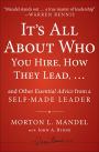 Alternative view 2 of It's All About Who You Hire, How They Lead...and Other Essential Advice from a Self-Made Leader