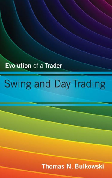 Swing and Day Trading: Evolution of a Trader / Edition 1