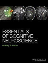 Title: Essentials of Cognitive Neuroscience / Edition 1, Author: Bradley R. Postle