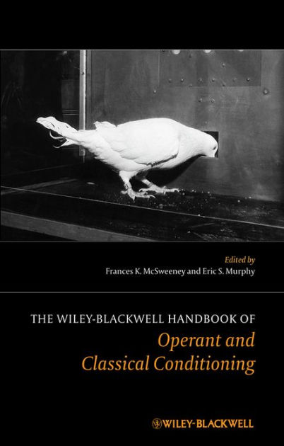 The Wiley Blackwell Handbook Of Operant And Classical Conditioning Edition 1 By Frances K