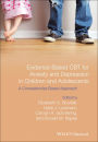 Evidence-Based CBT for Anxiety and Depression in Children and Adolescents: A Competencies Based Approach / Edition 1