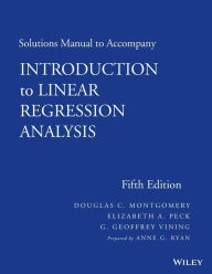 Solutions Manual to Accompany Introduction to Linear Regression Analysis / Edition 5