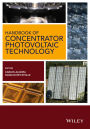 Handbook on Concentrator Photovoltaic Technology / Edition 1