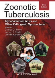 Title: Zoonotic Tuberculosis: Mycobacterium bovis and Other Pathogenic Mycobacteria / Edition 3, Author: Charles O. Thoen