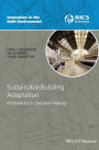 Sustainable Building Adaptation: Innovations in Decision-making / Edition 1