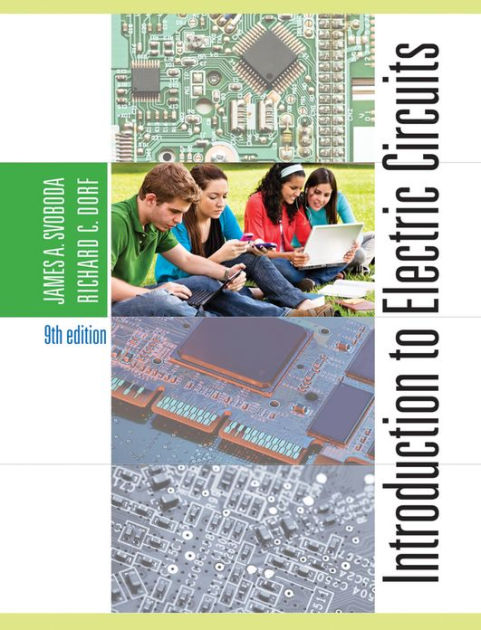 introduction to electric circuits edition 9 by james a svobodaintroduction to electric circuits edition 9