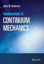 Fundamentals of Continuum Mechanics / Edition 1
