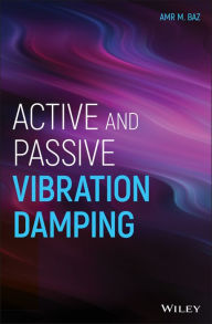 Title: Active and Passive Vibration Damping / Edition 1, Author: Amr M. Baz