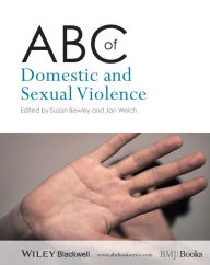 Title: ABC of Domestic and Sexual Violence / Edition 1, Author: Susan Bewley
