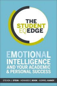 Title: The Student EQ Edge: Emotional Intelligence and Your Academic and Personal Success, Author: Steven J. Stein