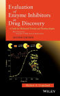 Evaluation of Enzyme Inhibitors in Drug Discovery: A Guide for Medicinal Chemists and Pharmacologists / Edition 2