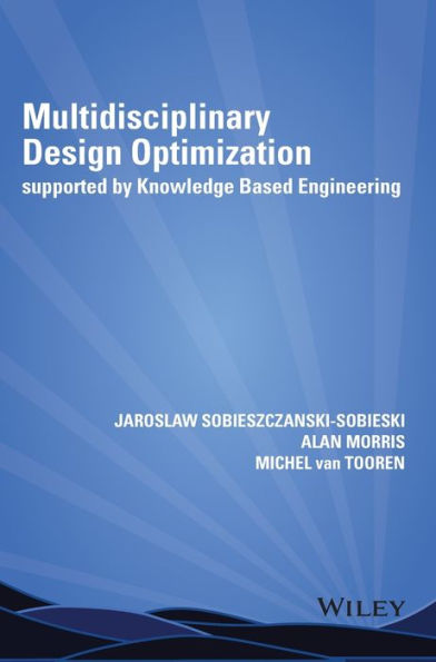 Multidisciplinary Design Optimization Supported by Knowledge Based Engineering / Edition 1