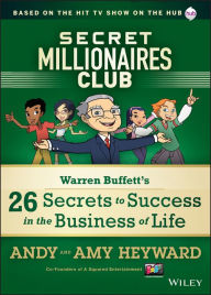 Title: Secret Millionaires Club: Warren Buffett's 26 Secrets to Success in the Business of Life, Author: Andy Heyward