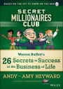 Secret Millionaires Club: Warren Buffett's 26 Secrets to Success in the Business of Life